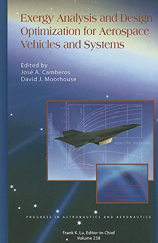 Stock image for Exergy Analysis and Design Optimization for Aerospace Vehicles and Systems for sale by Blackwell's