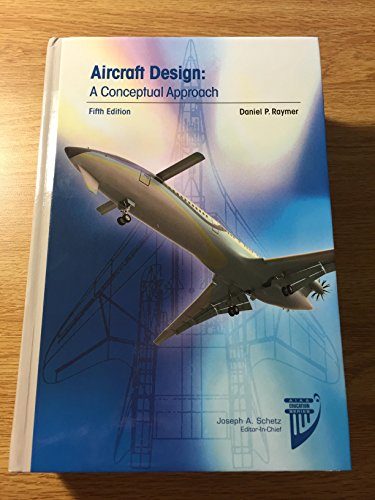 Beispielbild fr Aircraft Design: A Conceptual Approach (Aiaa Education Series) zum Verkauf von Book Deals