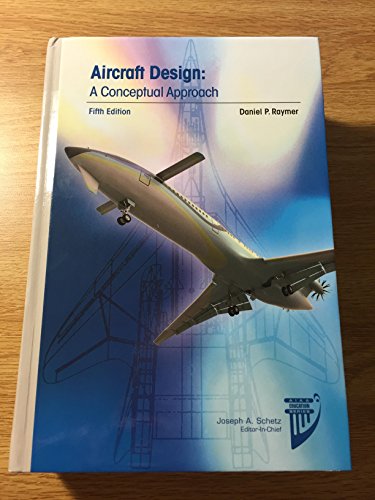 9781600869112: Aircraft Design: A Conceptual Approach