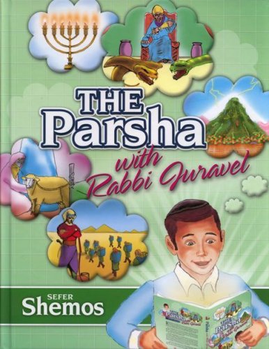 Beispielbild fr The Parsha with Rabbi Juravel - Shemos zum Verkauf von Books Unplugged