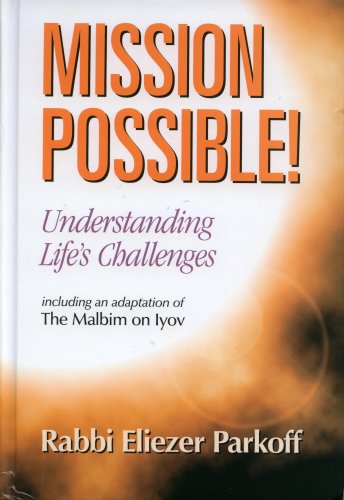 Beispielbild fr Mission Possible!: Understanding Life's Challenges: Including an Adaptation of the Malbim on Iyov zum Verkauf von Encore Books