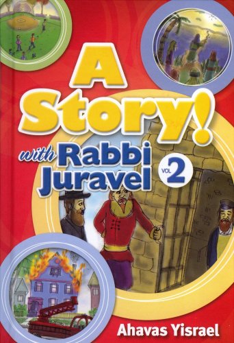 9781600910807: Story! with Rabbi Juravel 2 : Ahavas Yisrael