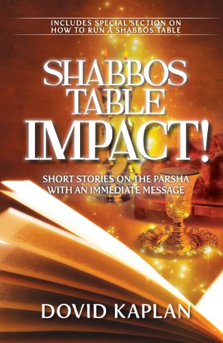 9781600912870: Shabbos Table Impact!; Short Stories on the Parsha with an Immediate Message
