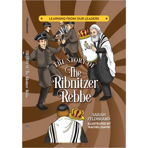 Stock image for The Story of the Ribnitzer Rebbe for sale by GF Books, Inc.