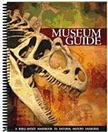 Imagen de archivo de Museum Guide: A Bible-Based Handbook to Natural History Museums a la venta por Goodwill