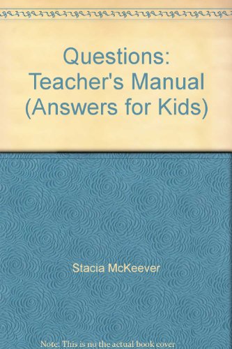 Stock image for Questions: Teacher's Manual (Answers for Kids) for sale by HPB-Diamond