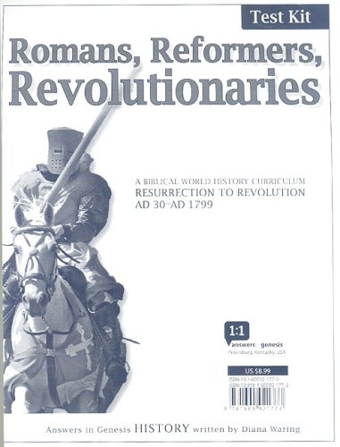 9781600921773: Romans, Reformers, Revolutionaries: Resurrection to Revolution AD 30-AD 1799 (History Revealed)