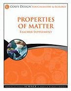 Stock image for Properties of Matter Teacher Supplement [With CDROM] (God's Design) for sale by Once Upon A Time Books