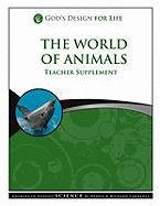 Beispielbild fr The World of Animals Teacher Supplement [With CDROM] (God's Design for Life) zum Verkauf von BooksRun