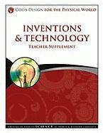 Stock image for Inventions & Technology Teacher Supplement [With CDROM] (God's Design for the Physical World) for sale by SecondSale