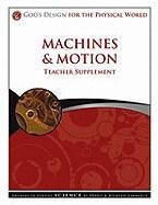 Imagen de archivo de Machines and Motion Teacher Supplement [With CDROM] (God's Design) a la venta por SecondSale