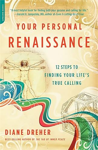 Stock image for Your Personal Renaissance: Twelve Steps to Finding Your Life's True Calling for sale by SecondSale