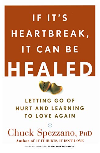 Imagen de archivo de If It's Heartbreak, It Can Be Healed: Letting Go of Hurt and Learning to Love Again a la venta por Ergodebooks