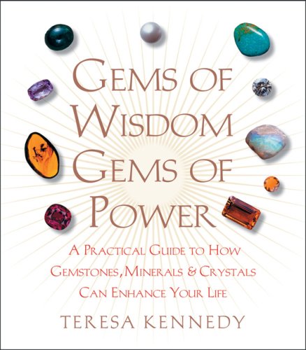 Stock image for Gems of Wisdom, Gems of Power: A Practical Guide to How Gemstones, Minerals and Crystals Can Enhance Your Life for sale by BooksRun