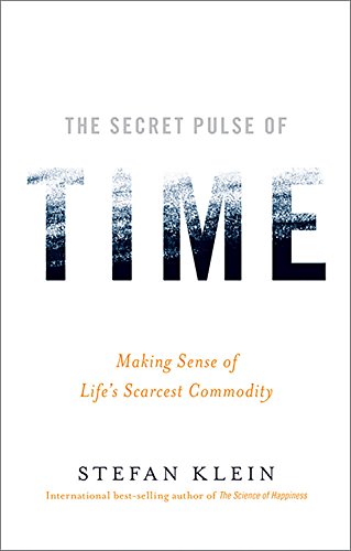 9781600940170: The Secret Pulse of Time: Making Sense of Life's Scarcest Commodity