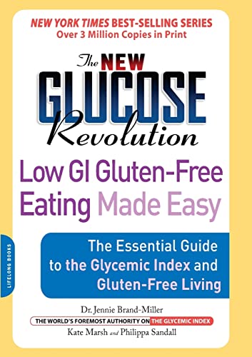 Beispielbild fr The New Glucose Revolution Low GI Gluten-Free Eating Made Easy: The Essential Guide to the Glycemic Index and Gluten-Free Living zum Verkauf von SecondSale