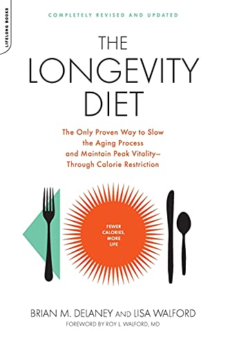Stock image for The Longevity Diet: The Only Proven Way to Slow the Aging Process and Maintain Peak Vitality - Through Calorie Restriction for sale by Revaluation Books