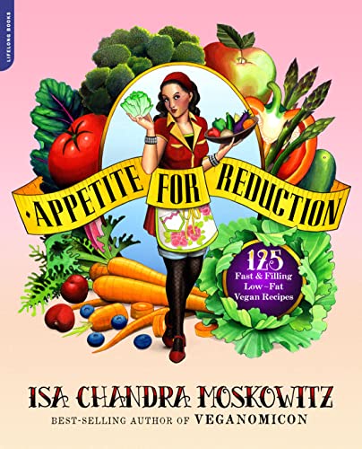 Stock image for Appetite for Reduction: 125 Fast and Filling Low-Fat Vegan Recipes for sale by More Than Words