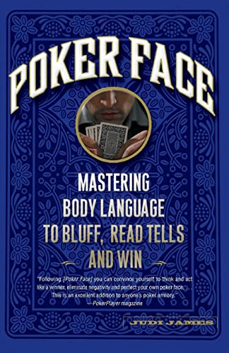 9781600940514: Poker Face: Mastering Body Language to Bluff, Read Tells and Win