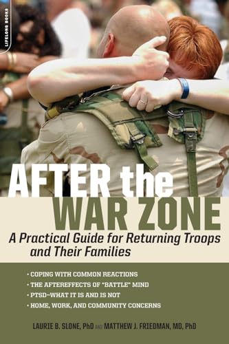 Beispielbild fr After the War Zone: A Practical Guide for Returning Troops and Their Families zum Verkauf von Reliant Bookstore