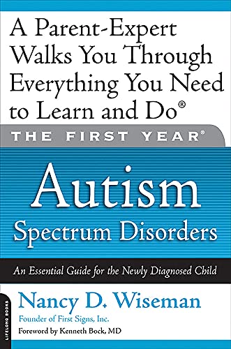 Stock image for Autism Spectrum Disorders: An Essential Guide for the Newly Diagnosed Child: a Parent-expert Walks You Through Everything You Need to Learn an Do the First Year for sale by Revaluation Books