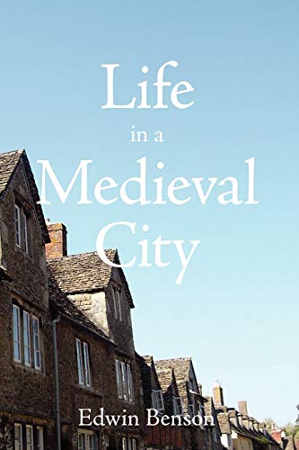 Stock image for Life in a Medieval City for sale by Chiron Media