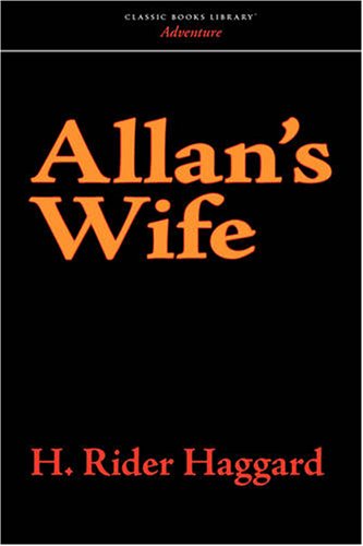 Allan's Wife (9781600961076) by Haggard, H. Rider