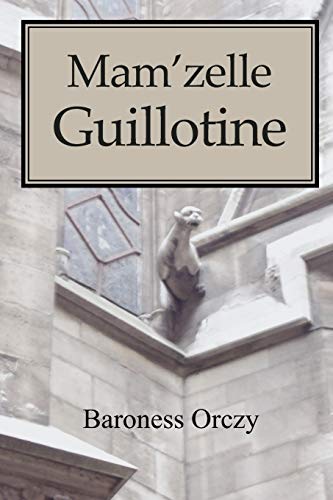 Beispielbild fr Mam'zelle Guillotine zum Verkauf von Half Price Books Inc.