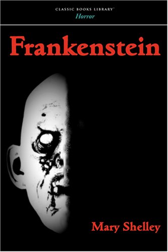 Frankenstein: or The Modern Prometheus (9781600961885) by Shelley, Mary