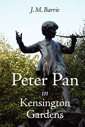 Beispielbild fr Peter Pan in Kensington Gardens zum Verkauf von ThriftBooks-Dallas