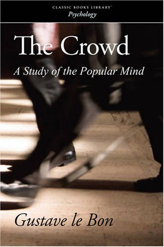 9781600963919: The Crowd: A Study of the Popular Mind