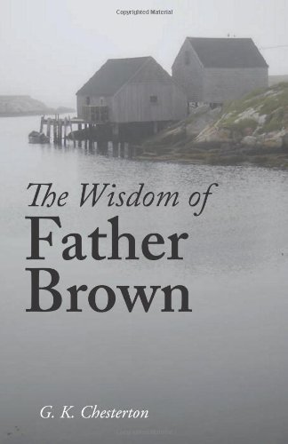 The Wisdom of Father Brown - Chesterton, G K