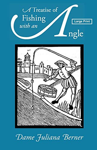 9781600964589: A Treatise of Fishing with an Angle