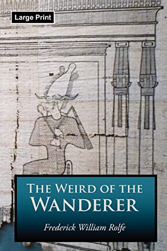 Beispielbild fr The Weird of the Wanderer: Being the Papyrus Records of Some Incidents in One of the Previous Lives of Mr. Nicholas Crabbe zum Verkauf von Lucky's Textbooks