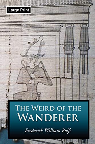 Imagen de archivo de The Weird of the Wanderer: Being the Papyrus Records of Some Incidents in One of the Previous Lives of Mr. Nicholas Crabbe a la venta por Lucky's Textbooks