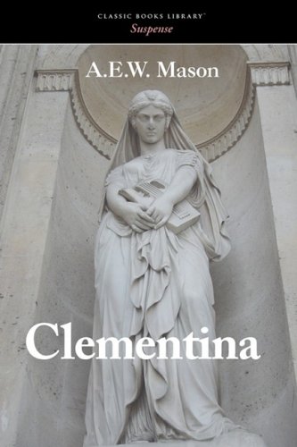 Clementina (9781600965975) by Mason, A. E. W.