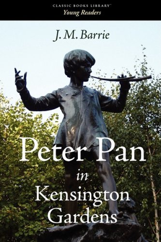 Peter Pan in Kensington Gardens (9781600966798) by Barrie, J. M.
