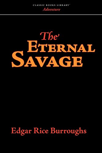 Imagen de archivo de The Eternal Savage a la venta por Better World Books