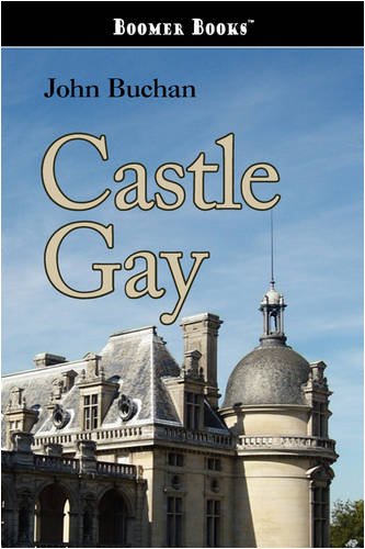 Castle Gay (9781600968983) by Buchan, John