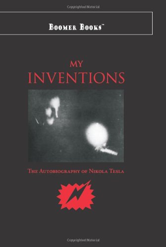 My Inventions (9781600969683) by Tesla, Nikola