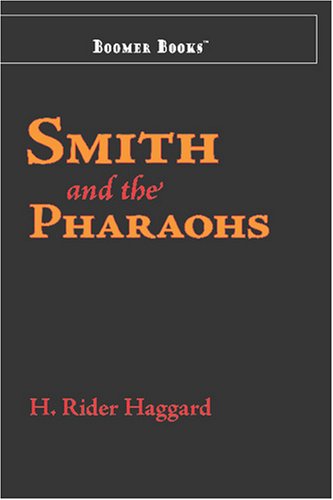 Smith and the Pharaohs (9781600969980) by Haggard, H. Rider