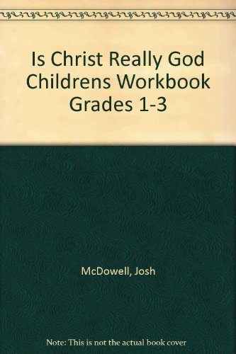 Stock image for Is Christ Really God Childrens Workbook Grades 1-3 for sale by HPB-Diamond