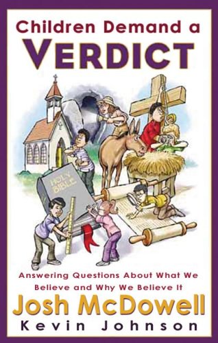 9781600980121: Children Demand a Verdict: Answering Questions about What We Believe and Why We Believe It