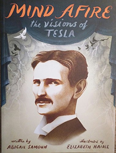 Stock image for Mind Afire: The Visions of Tesla for sale by Half Price Books Inc.