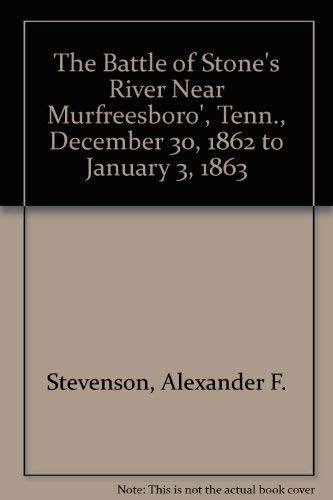Stock image for The Battle Of Stone's River Near Murfreesboro', Tenn., December 30, 1862 To January 3, 1863 for sale by Pegasus Books
