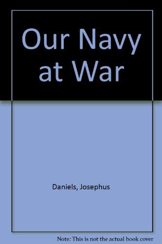 Imagen de archivo de Our Navy At War a la venta por Revaluation Books