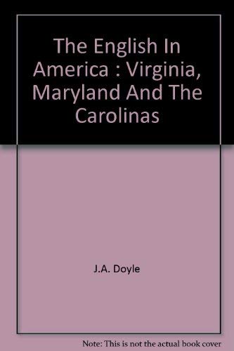 Beispielbild fr The English In America : Virginia, Maryland And The Carolinas zum Verkauf von Wonder Book