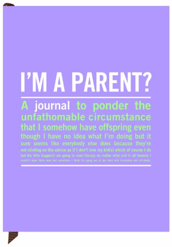 Stock image for I'm a Parent?: an Inner-Truth Journal for sale by SecondSale