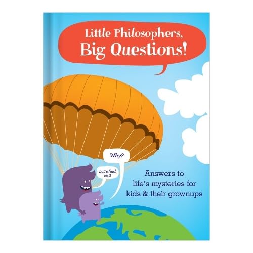 9781601066671: Little Philosophers, Big Questions: Answers to Life's Mysteries for Kids & Their Grownups