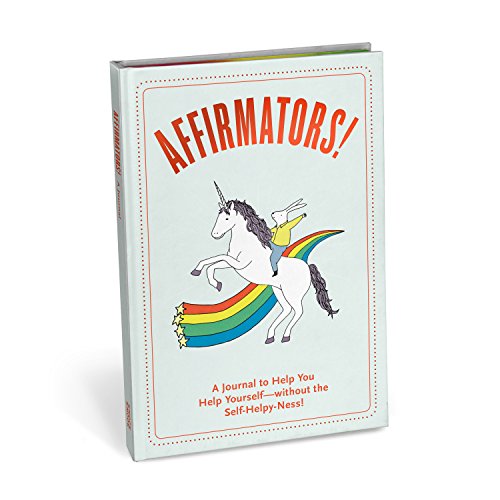 Stock image for Affirmators! Journal: A Journal to Help You Help Yourself - Without the Self-Helpy-Ness! for sale by WorldofBooks